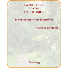 La biologie contre l'écologie ? — Nicolas Bouleau
