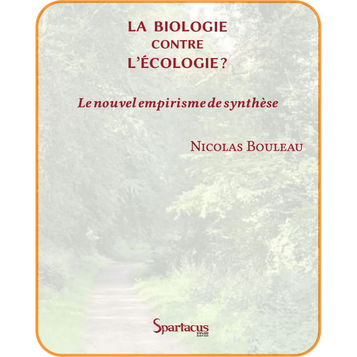 La biologie contre l'écologie ? — Nicolas Bouleau