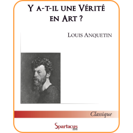 Y a-t-il une vérité en art ? — Louis Anquetin