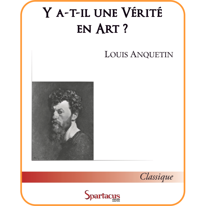 Y a-t-il une vérité en art ? — Louis Anquetin