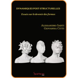 Dynamiques post-structurelles, Essais sur le devenir des formes