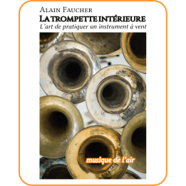 La trompette intérieure — Alain Faucher